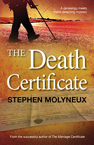 The Death Certificate: A genealogy meets metal-detecting mystery by Stephen Molyneux