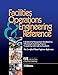 Facilities Operations & Engineering Reference: A Technical & Management Handbook for Planning & Anal by Edited by John Marchetti, Edited by Marla Marek, Edited by M. Greene By (author) Association for Facilities Engineering