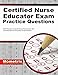Certified Nurse Educator Exam Practice Questions (First Set): CNE Practice Tests & Exam Review for the Certified Nurse Educator Examination
