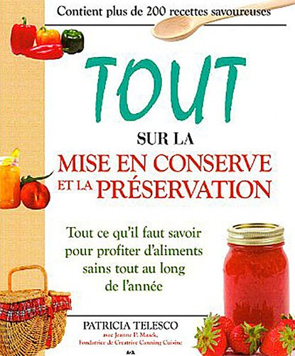 Tout sur la mise en conserve et la préservation