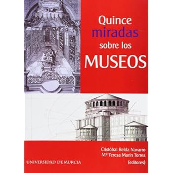 Quince Miradas sobre los Museos Quince Miradas sobre los Museos