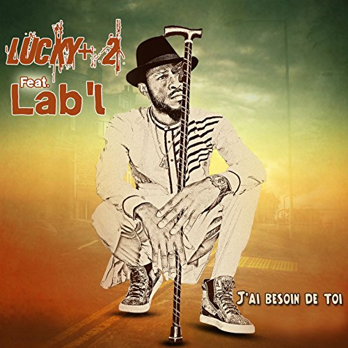 lucky ft labl jai besoin de toi