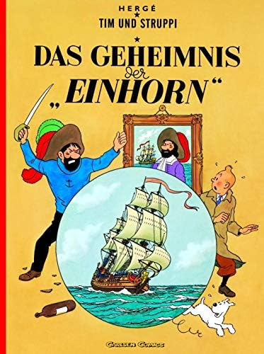 Tim Und Struppi: Das Geheimnis Der "Einhorn" (Tim und Struppi, 11)