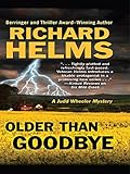 Older than Goodbye (A Judd Wheeler Mystery)