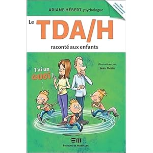 Le TDA/H raconté aux enfants – J’ai un Quoi ?