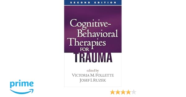 Cognitive Behavioral Therapies For Trauma Second Edition - 