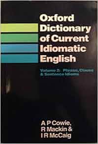 oxford dictionary english idiomatic current amazon phrase idioms sentence isbn clause cowie