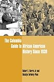 The Columbia Guide to African American History Since 1939 (Columbia Guides to American History and Cultures)