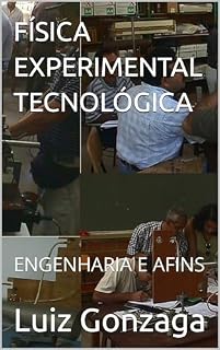 Livro FÍSICA EXPERIMENTAL TECNOLÓGICA: ENGENHARIA E AFINS