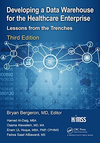 BEST Developing a Data Warehouse for the Healthcare Enterprise: Lessons from the Trenches, Third Edition<br />[K.I.N.D.L.E]