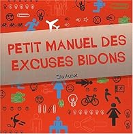 Petit Manuel des Excuses Bidons