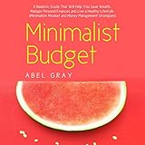 Minimalist Budget: The Realistic Guide That Will