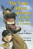 Truth About Horses, Friends, & My Life As a Coward, The