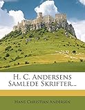 H. C. Andersens Samlede Skrifter... (Danish Edition) by