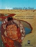 Image de Keriya, mémoires d'un fleuve: Archéologie et civilisation des oasis de Taklamakan (French Editio