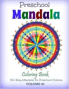 Preschool Mandala Coloring Book: 50+ Easy Mandalas for Preschool