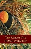 The Fall of the Human Intellect cover