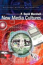 New Media Cultures (Cultural Studies in Practice)