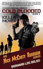 Cold Blooded Assassin Book 2: Killer Moves (Nick McCarty Assassin Series)