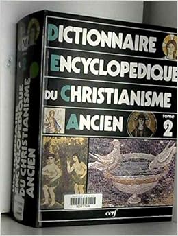 Dictionnaire encyclopédique du christianisme ancien, tome 2 : J-Z, by Angelo Di Berardino