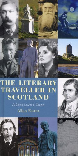 The Literary Traveller in Scotland: A Book Lover's Guide by Allan Foster (2007-04-01) by (Hardcover)