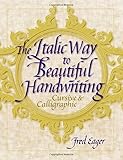 The Italic Way to Beautiful Handwriting: Cursive and Calligraphic cover