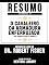 Livro Resumo Estendido De O Cavaleiro Da Armadura Enferrujada (The Knight In Rusty Armor) - Baseado No Livro De Dr. Robert Fisher