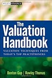 The Valuation Handbook: Valuation Techniques from Today's Top Practitioners (Wiley Finance), Rawley Thomas, Benton E. Gup, 0470385790