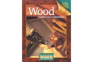 Wood Technology & Processes, Student Edition