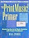 The PrintMusic Primer: Mastering the Art of Music Notation with Finale PrintMusic by