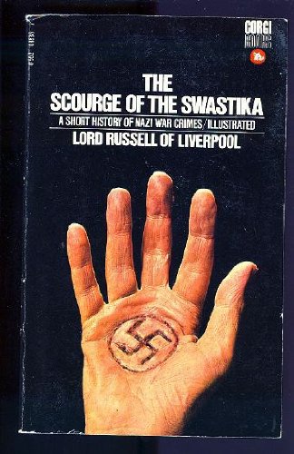 The Scourge Of The Swastika: A Short History of Nazi War Crimes: Lord ...