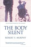 The Body Silent: The Different World of the Disabled