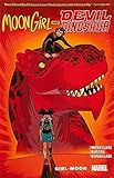 Moon Girl and Devil Dinosaur Vol. 4: Girl-Moon by Amy Reeder, Brandon Montclare