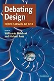 Debating Design: From Darwin to DNA