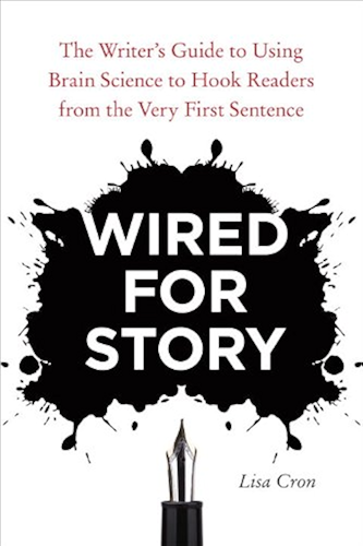 Download Wired for Story: The Writer's Guide to Using Brain Science to Hook Readers from the Very First Sentence (English Edition) PDF