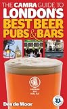 The CAMRA Guide to London's Best Beer, Pubs & Bars by 