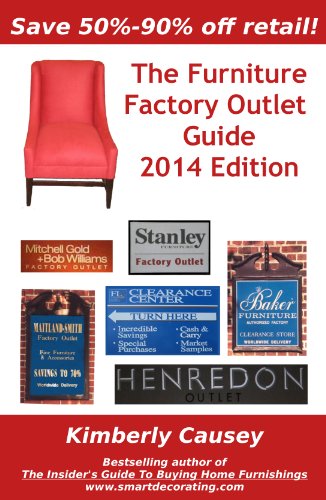 The Furniture Factory Outlet Guide, 2014 Edition by Kimberly Causey