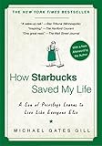 How Starbucks Saved My Life: A Son of Privilege Learns to Live Like Everyone Else by