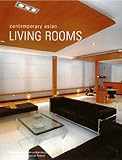 Contemporary Asian Living Rooms (Contemporary Asian Home Series) by Chami Jotisalikorn, Karina Zabihi