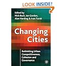 Changing Cities: Rethinking Urban Competitiveness, Cohesion, and Governance (Cities Texts S)
