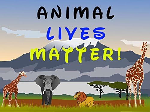 Animal Lives Matter Poster African Lion Poster Wildlife 18x24