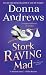 Stork Raving Mad: A Meg Langslow Mystery (Meg Langslow Mysteries Book 12) by Donna Andrews