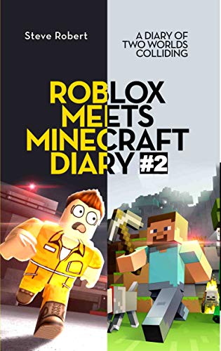 Roblox Meets Minecraft Diary 2 A Diary Of Two Worlds Colliding - 