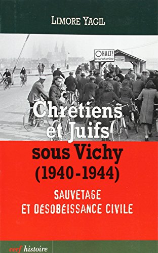 Chrétiens et Juifs sous Vichy, 1940-1944