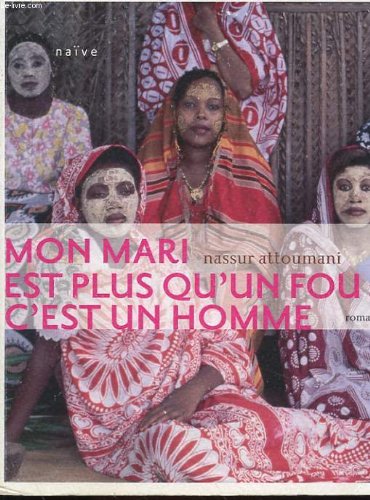 Mon mari est plus qu'un fou, c'est un homme