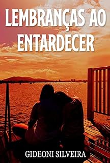 Livro LEMBRANÇAS AO ENTARDECER