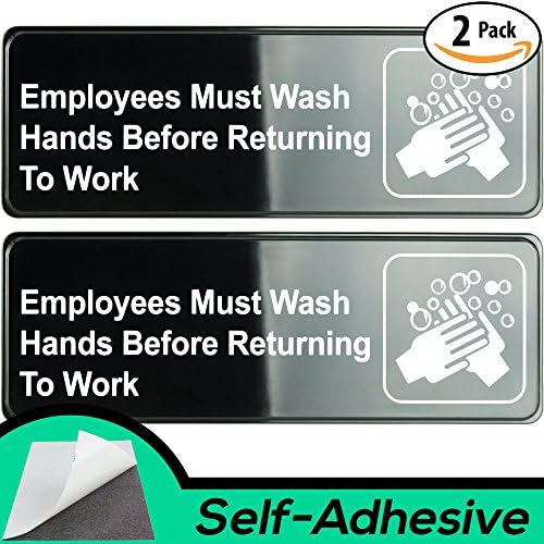 Easy Install Employees Must Wash Hands Before Returning to Work Sign With Self-Adhesive Backing. 2 Pack Set, One Each For The Mens and Womens Restroom. Takes 30 Seconds To Post Above Bathroom Sinks