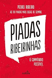Livro Piadas Ribeirinhas: As 101 piadas mais secas de sempre