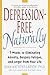 Depression-Free, Naturally: 7 Weeks to Eliminating Anxiety, Despair, Fatigue, and Anger from Your Life