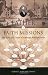 Father of Faith Missions: The Life and Times of Anthony Norris Groves by Robert Bernard Dann